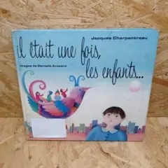 il etait une fois, les enfants...