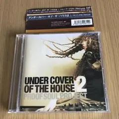 UNDER COVER OF THE HOUSE 2～PROOF SOUL P…