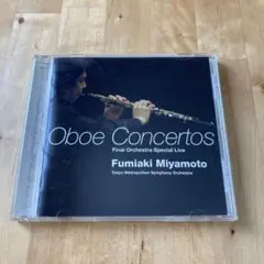 ファイナル・オーケストラスペシャル・ライヴ-オーボエ協奏曲集 宮本文昭(OB)…