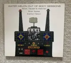 Water Melon 「Out Of Body Sessions」EP