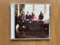 ビッグ・スター BIG STAR NOTHING CAN HURT ME