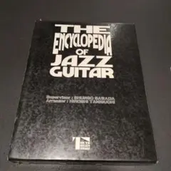 THE ENCYCLOPEDIA OF JAZZ GUITAR／ジャズギター事典 2025年最新】THE ENCYCLOPEDIA OF JAZZ GUITARの人気アイテム