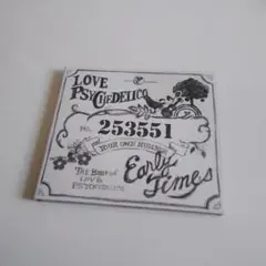 Early Times　LOVE PSYCHEDELICO