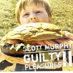 Scott Murphy Guilty Pleasures II