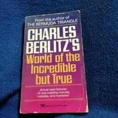 World of Incredible but True by Berlitz