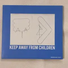 KEEP AWAY FROM CHILDREN CD