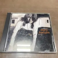Mary Karlzen Yelling at Mary CD
