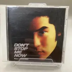 吉川晃司／DONT STOP ME NOW