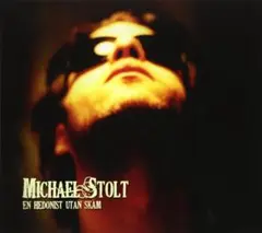 【北欧】Michael Stolt「En Hedonist Utan Skam」