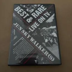 JUN SKY WALKER(S)/BEST&RARE～LIVE ON TV～