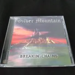 シルバーマウンテン　BREAKIN' CHAINS
