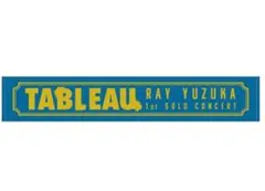 TABLEAU RAY YUZUKA 1st SOLO CONCERT タオル