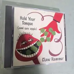 Claw Hammer Hold Your Tongue CD