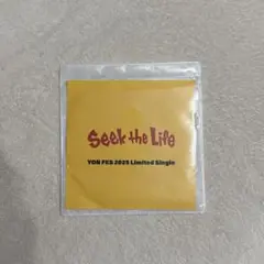 Seek the Life YONFES 限定シングル