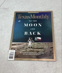 Texas Monthly to the MOON and BACK