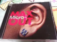 Micro /MAX OUT