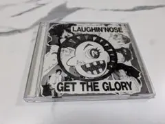 LAUGHIN' NOSE GET THE GLORY　ラフィンノーズ