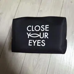 CLOSE YOUR EYES クルユア ポーチ