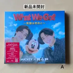 キンプリ　What We Got ～奇跡はきみと～ / I Know 限定盤A