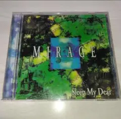 Sleep My Dear ( スリープマイディアー )/MIRAGE