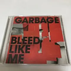 GARBAGE BLEED LIKE ME