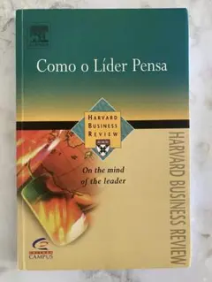 Como o Líder Pensa - Harvard Business R