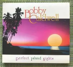 【US盤HDCD】ボビー・コールドウェル　パーフェクト・アイランド・ナイツ