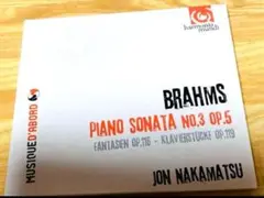 ブラームス ピアノ・ソナタ第３番、幻想曲、４つの小品　ジョン・ナカマツ 輸入盤