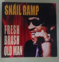 SNAIL RAMP/FRESH BRASH OLD MAN