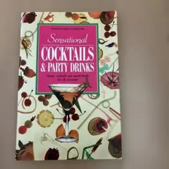 Sensational Cocktails & Party Drinks