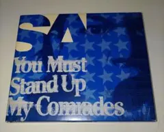 ★SA / You Must Stand Up My Comrades★