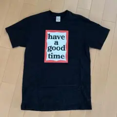 have a good time Tシャツ