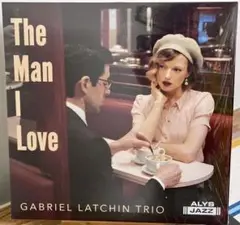 GABRIEL LATCHIN TRIO / The Man I Love