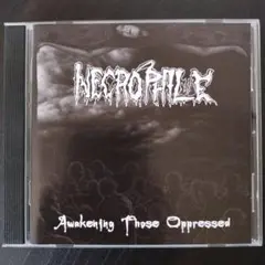 NECROPHILE awakening those oppressed CD