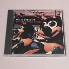 エルヴィス・コステロ/ホエン・アイ・ワズ・クルーエル