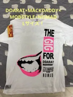 激レアL！DOARAT×MACKDADDY×MOBSTYLE×NOMADTシャツ