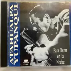 アタウアルパ　ユパンキPara Rezar en la Noche
