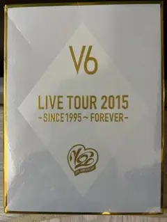 V6 LIVE TOUR 2015 -SINCE1995〜FOREVER-