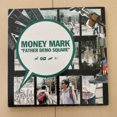 Money Mark "Father Demo Square"