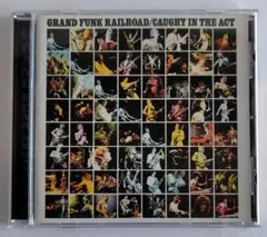 GRAND FUNK RAILROAD CAUGHT IN THE ACT