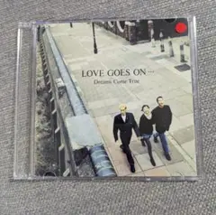 LOVE GOES ON ... Dreams Come True