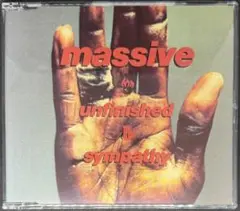 MASSIVE / UNFINISHED SYMPATHY / CDS