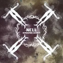 Nell / Separation Anxiety　ネル　넬 記憶を歩く時間