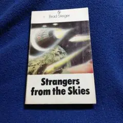 Strangers from the Skies by Brad Steiger
