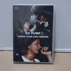 DA PUMP/DA PUMP JAPAN TOUR 2003 REBORN〈…