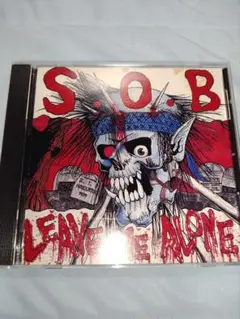 S.O.B. / LEAVE ME ALONE