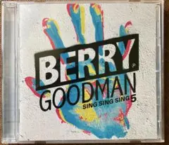 BERRY GOODMAN SING SING SING 5