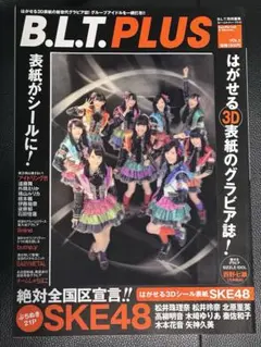 B.L.T.PLUS VOL.5 SKE48