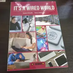 IT'S A WIRED WORLD