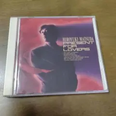松田博幸 / PRESENT FOR LOVERS